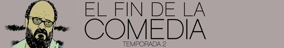 fin de la comedia banner