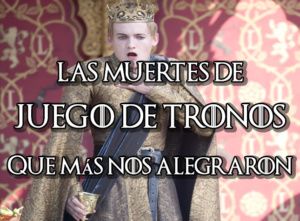 Muertes Juego de Tronos