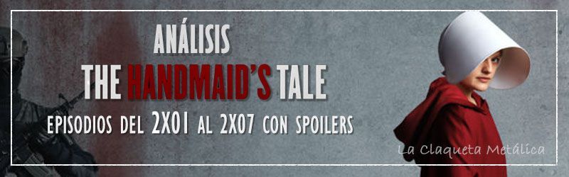 Análisis 'The Handmaid's Tale' T2 [Explicación final con spoilers del 2X01 al 2x07]
