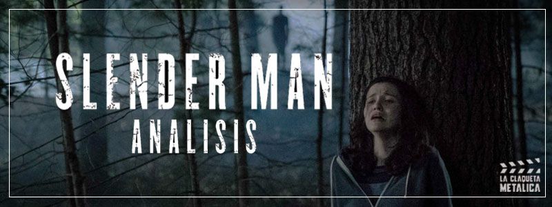 ANÁLISIS DE SLENDERMAN (EXPLICACIÓN DEL FINAL CON SPOILERS)
