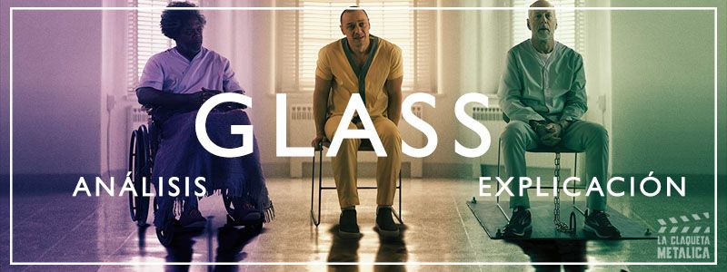 análisis glass de shyamalan explicación del final con spoilers