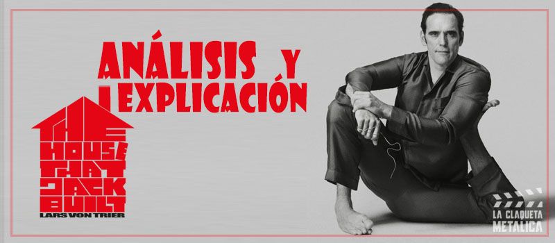 análisis de la casa de jack [the house that jack built] explicación del final con spoilers