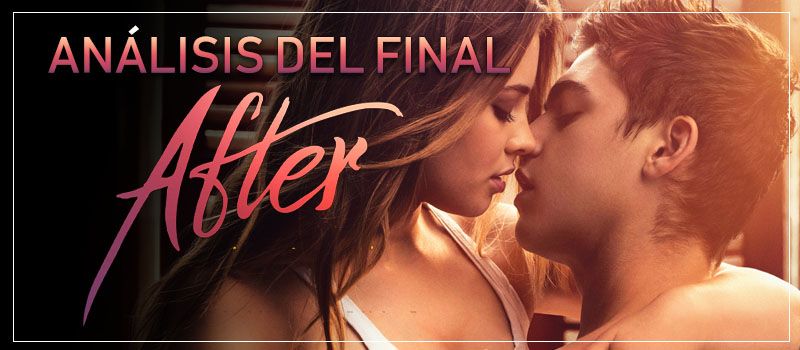 análisis after la película final libro anna todd explicacion con spoilers