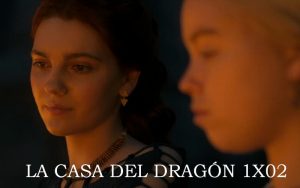 La casa del Dragón 2x01 análisis