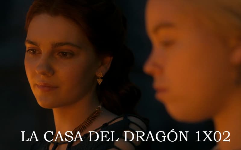 La casa del Dragón 2x01 análisis
