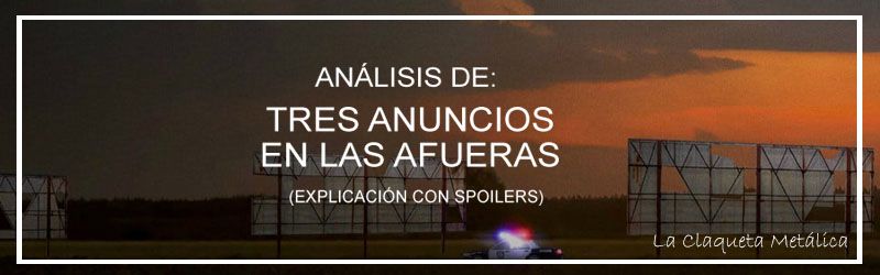 análisis tres anuncios en las afueras (explicación del final con spoilers)