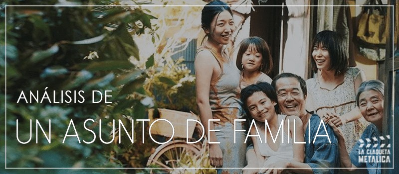 análisis un asunto de familia de Hirazu kore-eda