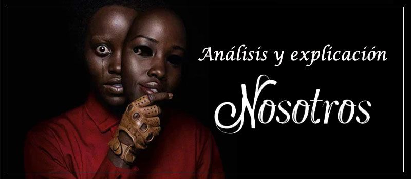 Análisis de 'Nosotros' (Us) explicación del final con spoilers